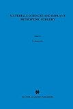  Materials Sciences and Implant Orthopedic Surgery (Nato Science Series E: (116), Band 116)