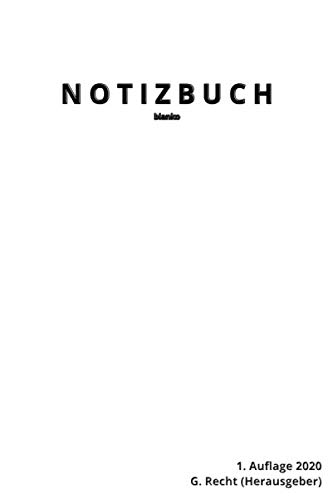 N O T I Z B U C H, blanko, weißes Softcover, 164 Seiten, 1. Auflage 2020