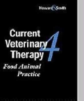 Current Veterinary Therapy 4 Food Anim… Current Veterinary Therapy : Food Animal Practice by Jimmy L