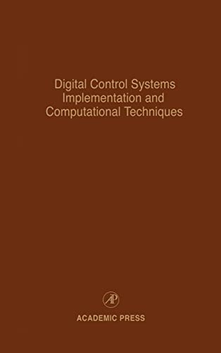 Digital Control Systems Implementation and Computational Techniques: Advances in Theory and Applications (Volume 79) (Control and Dynamic Systems, Volume 79) view 2