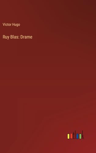 Ruy Blas: Drame (French Edition)