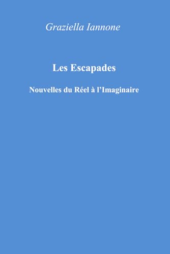 Les Escapades - Recueil de nouvelles 2025