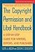 The Copyright Permission and Libel Handbook: A Step-by-Step Guide for Writers, Editors, and Publishers