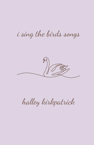 I Sing The Birds Songs