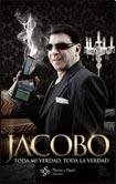 Jacobo: Toda Mi Verdad, Toda La Verdad 9876480340 Book Cover