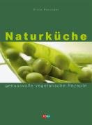 Naturküchegenussvolle Vegetarische Rezepte 3037802839 Book Cover