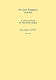 Ancient Egyptian Science: A Source Book, Vol. 1: Knowledge and Order (Memoirs of the American Philosophical Society)