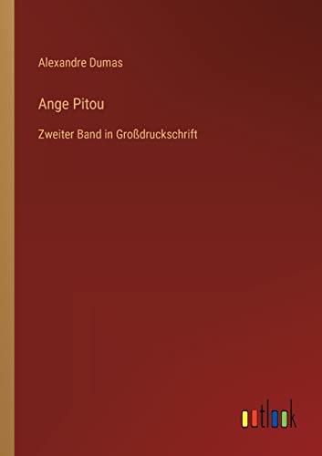 Ange Pitou: Zweiter Band in Großdruckschrift (German Edition)