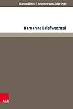 Hamanns Briefwechsel: Acta des Zehnten Internationalen Hamann-Kolloquiums an der Martin Luther-Universität Halle-Wittenberg 2010 (Hamann-Studien) - Herausgeber: Manfred Beetz, Johannes von Lüpke Vorwort: Manfred Beetz, Johannes von Lüpke Mitwirkende: Eric Achermann, Oswald Bayer, Raivis Bicevskis, Thomas Brose, Christian Brouwer, Ulrich Gaier, Hans Graubner, Tim Hagemann, Anja Kalkbrenner, Joseph Kohnen, Annelen Kranefuss, Ildiko Pataky, Kai Hendrik Patri, Frank-Joachim Simon, Harald Steffes, Knut Martin Stünkel, Manfred Beetz, Johannes von Lüpke 