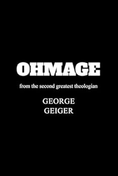 Paperback OHMAGE: From the second greatest theologian Book