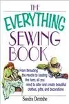 The Everything Sewing Book: From Threading the Needle to Basting the Hem, All You Need to Alter and Create Beautiful Clothes, Gifts, and Decorations book cover