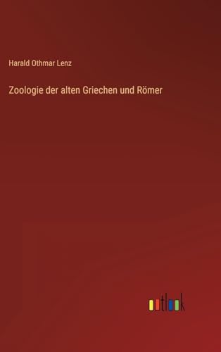 Zoologie der alten Griechen und Römer (German Edition)
