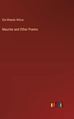 Maurine and Other Poems