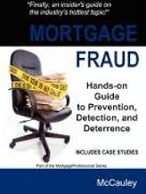Mortgage Fraud : Guide to Prevention, Detection, and Deterrence