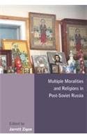 Multiple Moralities and Religions in Post-Soviet Russia Multiple Moralities and Religions in Post-Soviet Russia book cover
