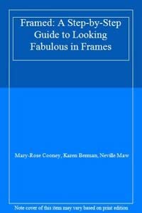 Paperback Framed: A Step by Step Guide to Looking Fabulous in Frames Book