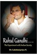 Rahul Gandhi: Experiments With Indian Society