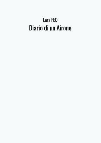 Lara Feo Diario di un Airone