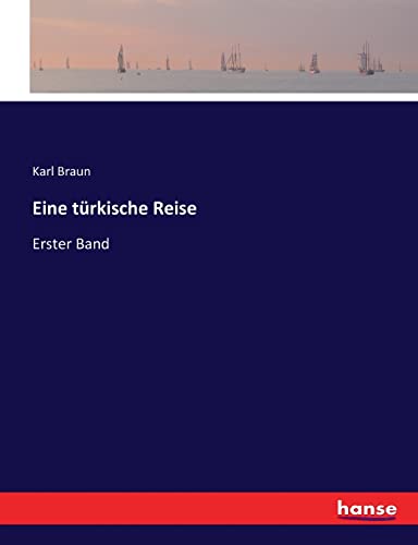 Eine türkische Reise: Erster Band (German Edition)