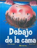Debajo De La Cama/ Under the Bed (Spanish Edition) [Spanish] 844881469X Book Cover