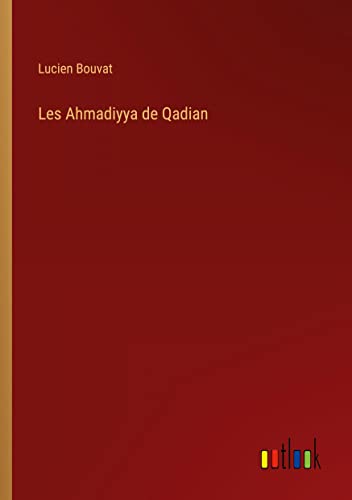 Les Ahmadiyya de Qadian (French Edition)