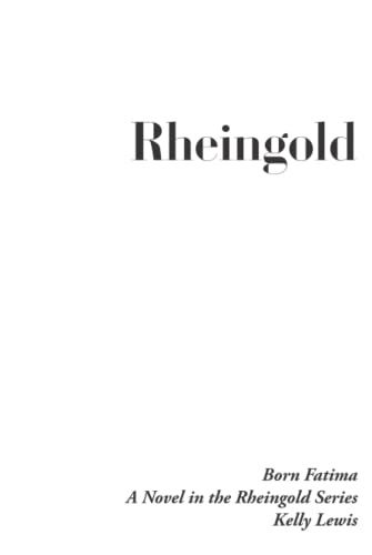  Rheingold: Born Fatima