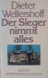 Der Sieger nimmt alles - Dieter Wellershoff