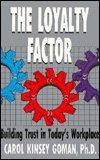 The Loyalty Factor: Building Trust in Today's Workplace