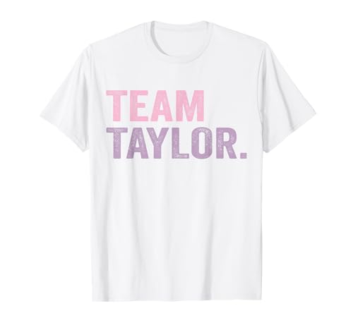Team Taylor Personalized Team Name Taylor T-Shirt