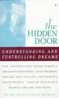 Hardcover The Hidden Door: Understanding and Controlling Dreams Book