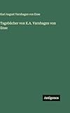  Tagebücher von K.A. Varnhagen von Ense