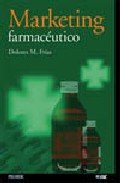 Marketing farmaceutico/ Pharmaceutical Marketing (Marketing Sectorial) (Spanish Edition)