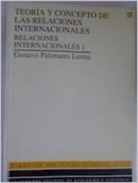 Teoría y Concepto de las Relaciónes Internaciónales. Relaciónes Internaciónales 1