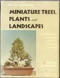 The Art of Growing Miniature Trees, Plants and Landscapes: Japanese Bonsai and Bonkei Adapted to American Conditions B0007HQB0O Book Cover