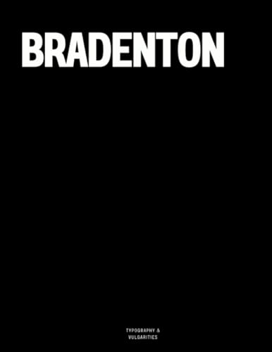 Bradenton: The Coffee Table Book