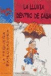 La Lluvia Dentro De Casa (Spanish Edition) 8427260415 Book Cover