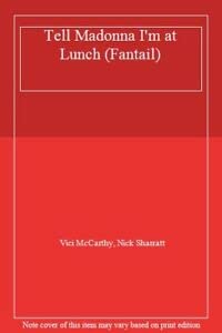 Paperback Tell Madonna I'm at Lunch (Fantail) Book