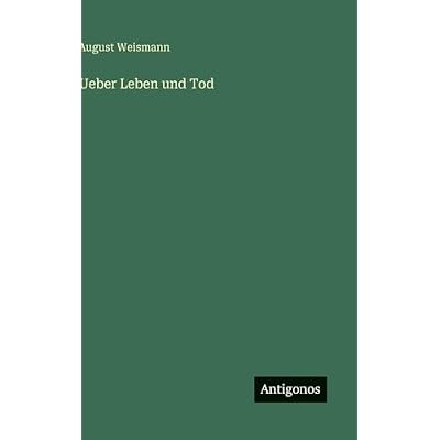 Ueber Leben und Tod