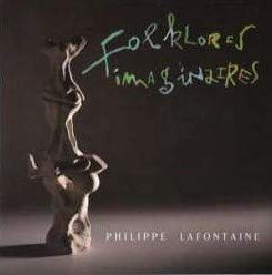 FOLKLORES IMAGINAIRES-PHILIPPE LAFONTAINE [Audio CD]