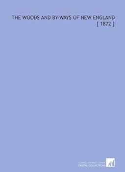 The Woods And By-ways Of New England...