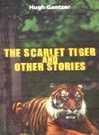 Paperback The Scarlet Tiger and Other Stories Book