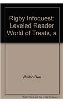 Paperback Rigby Infoquest: Leveled Reader World of Treats, a Book