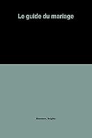Guide du mariage 2876912325 Book Cover
