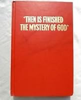 Then Is Finished the Mystery of God B00128IH36 Book Cover
