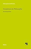 Disziplinen der Philosophie: Ein Kompendium (Philosophische Bibliothek 666)