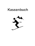 Das Kassenbuch: für Skivereine, Skiclubs, Skiverleiher und alle anderen die gerne Ski oder Snowboard fahren. Mit Platz für über 3500 Buchungen + 7 Kassenprüfprotokolle (Maxi A4, Hardcover)