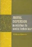 Hardcover Animal Dispersion in Relation to Social Behavior; Book