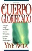 Imagen de Cuerpo Glorificado, El: The Glorified Body