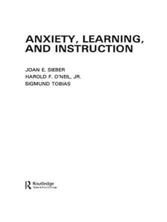 Anxiety, Learning, and Instruction Anxiety, Learning, and Instruction book cover