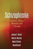 SCHIZOPHRENIA (08) by MD, Aaron T Beck   PhD, Neil A Rector   MD PhD, Neal Stolar   [Paperback (2011)]